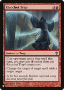 Ricochet Trap [The List] - The Mythic Store | 24h Order Processing