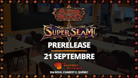 FAB Super Slam Prerelease (21 Septembre) Ticket - The Mythic Store | 24h Order Processing