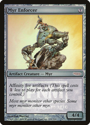 Myr Enforcer [Friday Night Magic 2009] - The Mythic Store | 24h Order Processing