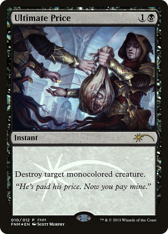 Ultimate Price [Friday Night Magic 2015] - The Mythic Store | 24h Order Processing