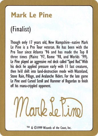 Mark Le Pine Bio [World Championship Decks 1999] - The Mythic Store | 24h Order Processing