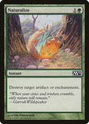 Naturalize [Magic 2012] - The Mythic Store | 24h Order Processing