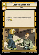 Look the Other Way (227/262) (227/262) [Shadows of the Galaxy] - The Mythic Store | 24h Order Processing