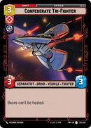 Confederate Tri-Fighter (132/257) (132/257) [Twilight of the Republic] - The Mythic Store | 24h Order Processing