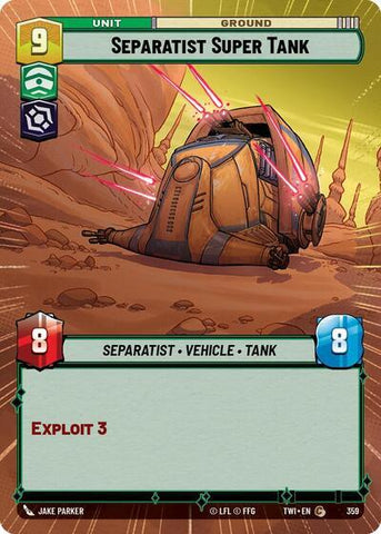 Separatist Super Tank (359) (Hyperspace) (359) [Twilight of the Republic] - The Mythic Store | 24h Order Processing