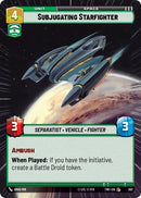 Subjugating Starfighter (382) (Hyperspace) (382) [Twilight of the Republic] - The Mythic Store | 24h Order Processing