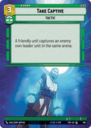 Take Captive (396) (Hyperspace) (396) [Twilight of the Republic] - The Mythic Store | 24h Order Processing