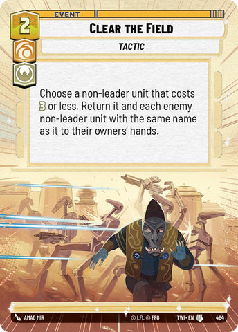 Clear the Field (464) (Hyperspace) (464) [Twilight of the Republic] - The Mythic Store | 24h Order Processing