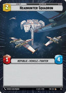 Headhunter Squadron (513) (Hyperspace) (513) [Twilight of the Republic] - The Mythic Store | 24h Order Processing