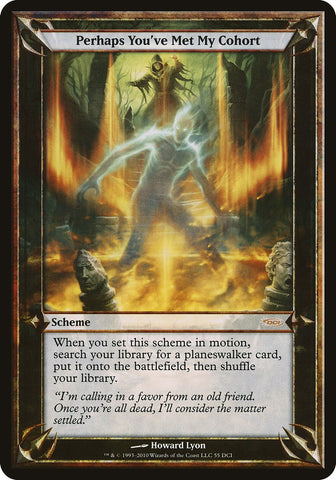 Perhaps You've Met My Cohort (Schemes) [Promotional Schemes] - The Mythic Store | 24h Order Processing