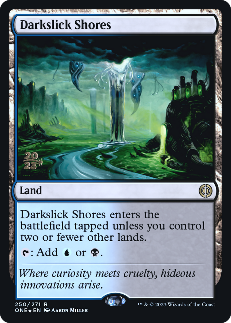 Darkslick Shores [Phyrexia: All Will Be One Prerelease Promos] - The Mythic Store | 24h Order Processing