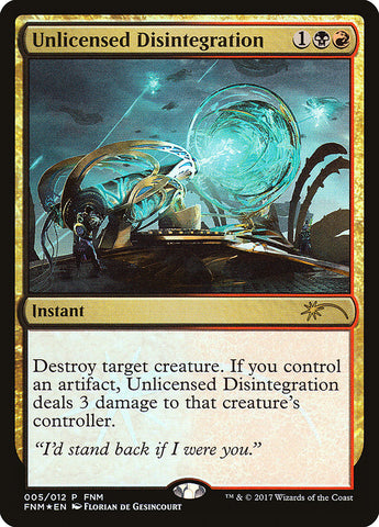 Unlicensed Disintegration [Friday Night Magic 2017] - The Mythic Store | 24h Order Processing