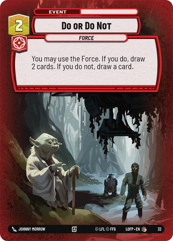 Do or Do Not (32) (32) [Legends of the Force: Weekly Play] - The Mythic Store | 24h Order Processing