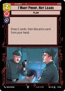 I Want Proof, Not Leads (74/104) (74/104) [Intro Battle: Hoth] - The Mythic Store | 24h Order Processing