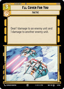 I'll Cover For You (5/104) (5/104) [Intro Battle: Hoth] - The Mythic Store | 24h Order Processing
