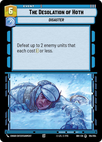 The Desolation of Hoth (104/104) (104/104) [Intro Battle: Hoth] - The Mythic Store | 24h Order Processing