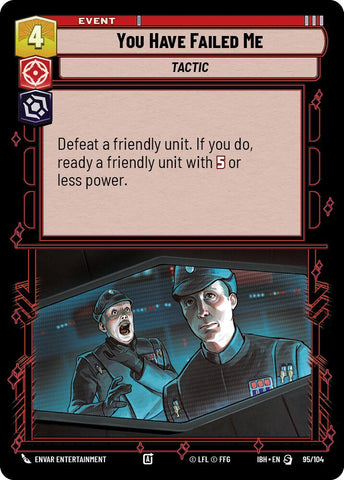 You Have Failed Me (95/104) (95/104) [Intro Battle: Hoth] - The Mythic Store | 24h Order Processing