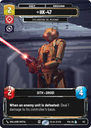 HK-47 - 47 (123) - Exclamation: Die, Meatbag! (123) (123) [Sector and Regional Promos: Season 1] - The Mythic Store | 24h Order Processing