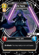 Darth Traya - Lord of Betrayal (Finalist) (107) (107) [Sector and Regional Promos: Season 1] - The Mythic Store | 24h Order Processing