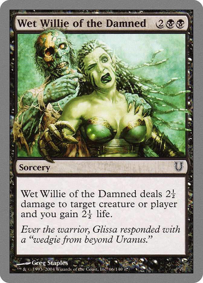 Wet Willie of the Damned [Unhinged] - The Mythic Store | 24h Order Processing