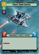 Pirate Snub Fighter (399) (Hyperspace) (399) [A Lawless Time] - The Mythic Store | 24h Order Processing