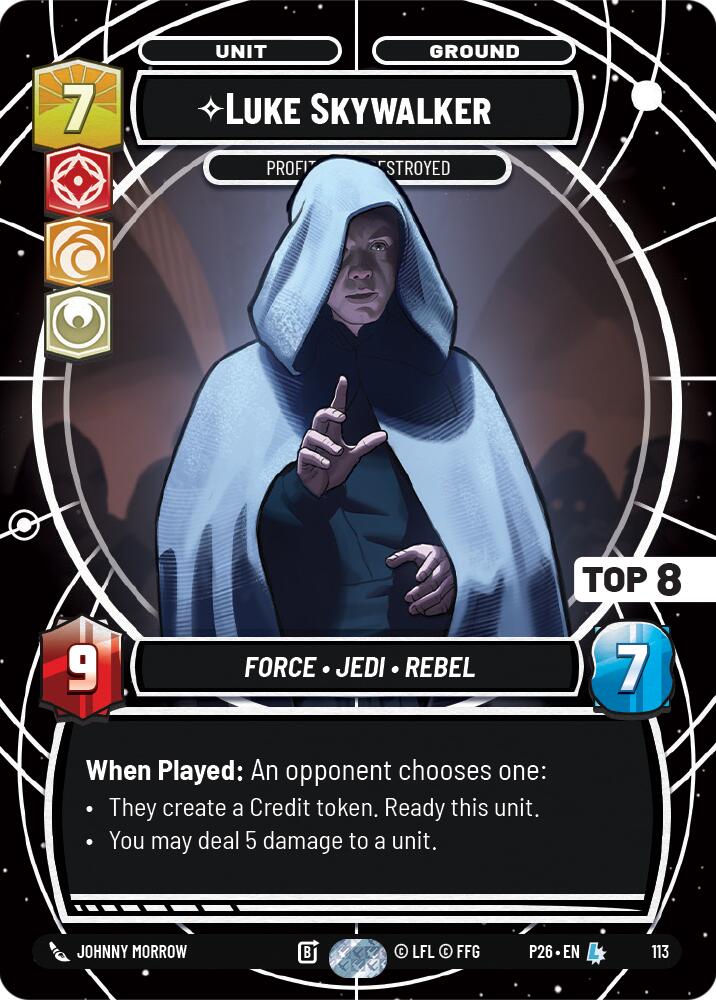 Luke Skywalker - Profit or Be Destroyed (113) (Top 8) (113) [Sector and Regional Promos: Season 1] - The Mythic Store | 24h Order Processing