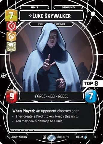 Luke Skywalker - Profit or Be Destroyed (113) (Top 8) (113) [Sector and Regional Promos: Season 1] - The Mythic Store | 24h Order Processing