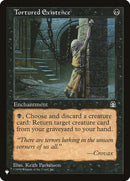 Tortured Existence [The List] - The Mythic Store | 24h Order Processing
