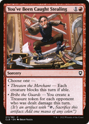 You've Been Caught Stealing [Commander Legends: Battle for Baldur's Gate] - The Mythic Store | 24h Order Processing