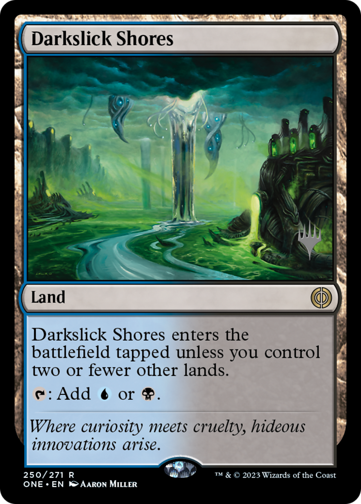 Darkslick Shores (Promo Pack) [Phyrexia: All Will Be One Promos] - The Mythic Store | 24h Order Processing
