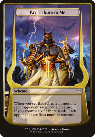 Pay Tribute to Me (Schemes) [Archenemy: Nicol Bolas Schemes] - The Mythic Store | 24h Order Processing