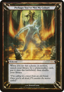 Perhaps You've Met My Cohort (Schemes) [Promotional Schemes] - The Mythic Store | 24h Order Processing