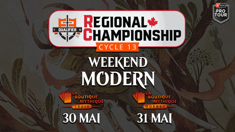 Lévis | Regional Championship Qualifier Round 13 | Magic: The Gathering | Modern | | 2026-05-30 | 10:00:00 - The Mythic Store | 24h Order Processing