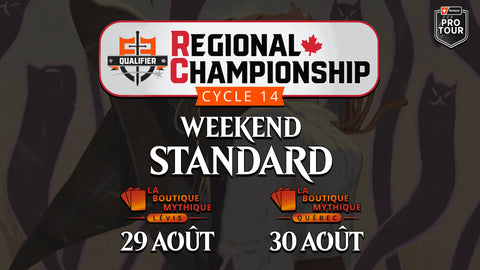 Lévis | Regional Championship Qualifier Cycle 14 | Magic: The Gathering | Standard | | 2026-08-29 | 10:00:00 - The Mythic Store | 24h Order Processing