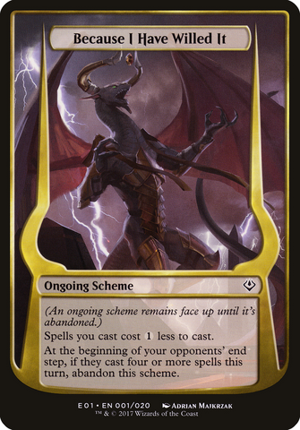 Because I Have Willed It (Schemes) [Archenemy: Nicol Bolas Schemes] - The Mythic Store | 24h Order Processing