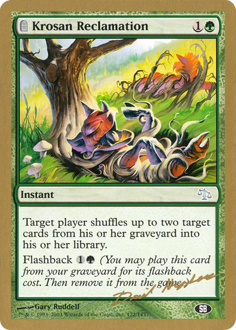 Krosan Reclamation (Dave Humpherys) (SB) [World Championship Decks 2003] - The Mythic Store | 24h Order Processing