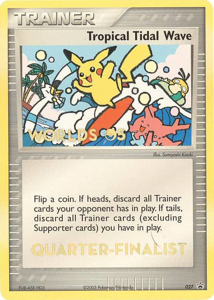 Tropical Tidal Wave (027) (Worlds 2005 Quarter-Finalist) [Nintendo: Black Star Promos] - The Mythic Store | 24h Order Processing