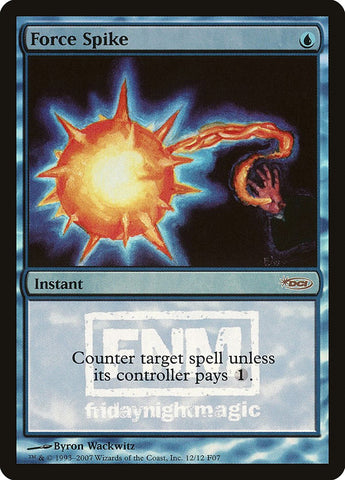 Force Spike [Friday Night Magic 2007] - The Mythic Store | 24h Order Processing
