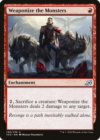 Weaponize the Monsters [Ikoria: Lair of Behemoths] - The Mythic Store | 24h Order Processing