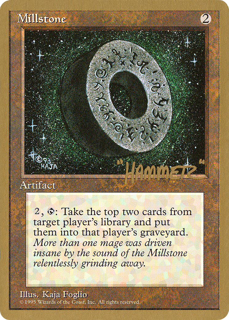 Millstone (Shawn "Hammer" Regnier) [Pro Tour Collector Set] - The Mythic Store | 24h Order Processing