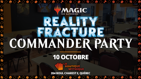 Québec | Reality Fracture Commander Party | Magic: The Gathering | Commander | 2026-10-10 | 12:00:00 - The Mythic Store | 24h Order Processing