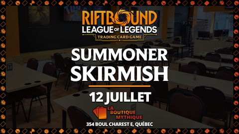 Québec | Unleashed Summoner Skirmish | Riftbound | Constructed | 2026-07-12 | 10:00:00 - The Mythic Store | 24h Order Processing