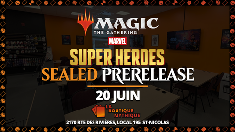 Québec | Marvel Super Heroes Prerelease | Magic: The Gathering | Sealed Deck | Two-Headed Giants | 2026-06-20 | 12:00:00 - The Mythic Store | 24h Order Processing