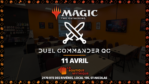 Tournoi | Magic: The Gathering | Duel Commander | | 2026-04-11 | 11:00:00 - The Mythic Store | 24h Order Processing