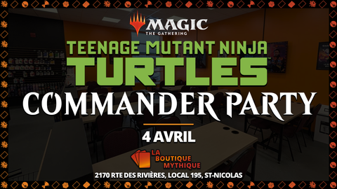 TMNT Commander Party | Magic: The Gathering | Commander | | 2026-04-04 | 12:00:00 - The Mythic Store | 24h Order Processing