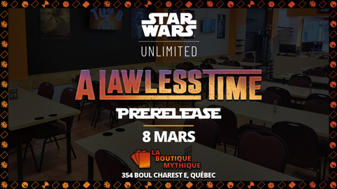 A Lawless Time Prerelease | Star Wars: Unlimited | Sealed Deck | | 2026-03-08 | 12:00:00 - The Mythic Store | 24h Order Processing