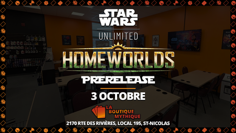 Lévis | Homeworlds Prerelease | Star Wars: Unlimited | Sealed Deck | | 2026-10-03 | 12:00:00 - The Mythic Store | 24h Order Processing