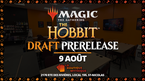 Lévis | The Hobbit Prerelease 14h | Magic: The Gathering | Draft | | 2026-08-09 | 14:00:00 - The Mythic Store | 24h Order Processing