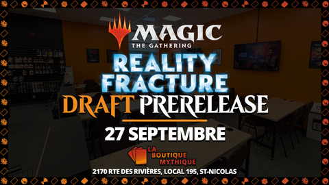 Lévis | 14H | Reality Fracture Draft Prerelease | Magic: The Gathering | Draft | | 2026-09-27 | 14:00:00 - The Mythic Store | 24h Order Processing