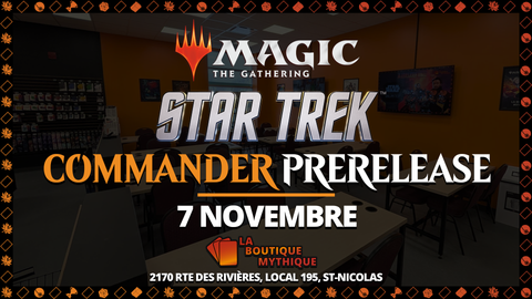 Lévis | Star Trek Commander Prerelease | Magic: The Gathering | Commander | | 2026-11-07 | 12:00:00 - The Mythic Store | 24h Order Processing
